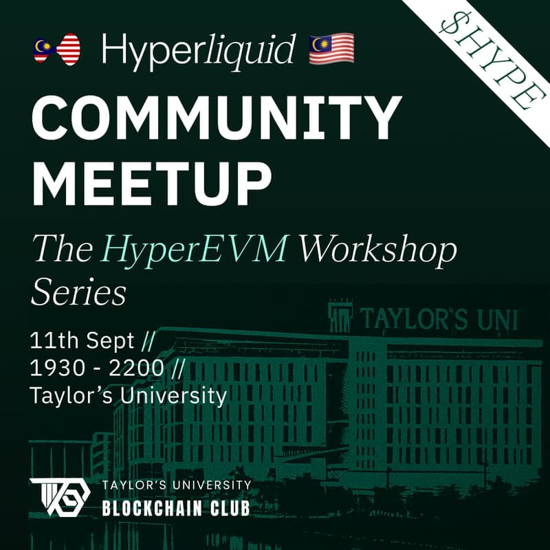 Hyperliquid MY Community Meetup @ Taylor Uni: HyperEVM Workshop Day