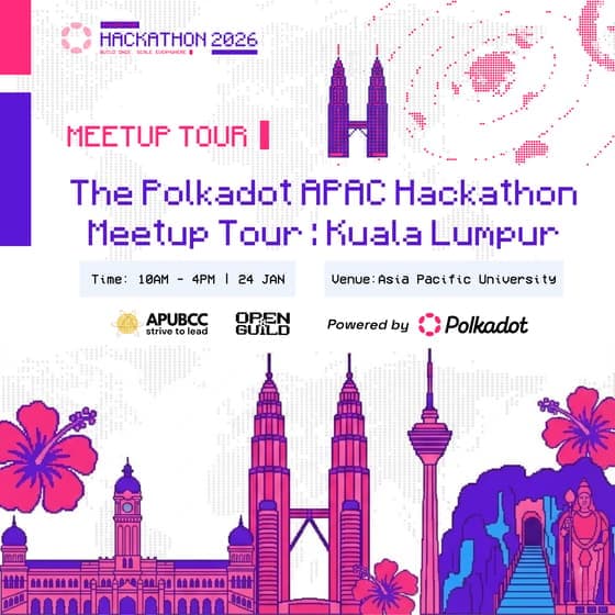 The Polkadot APAC Hackathon Meetup Tour: Kuala Lumpur